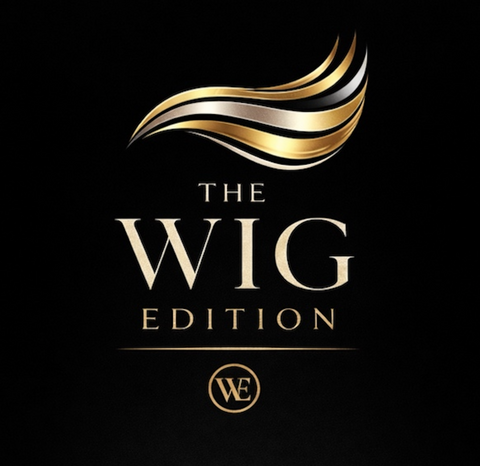 The Wig Edition